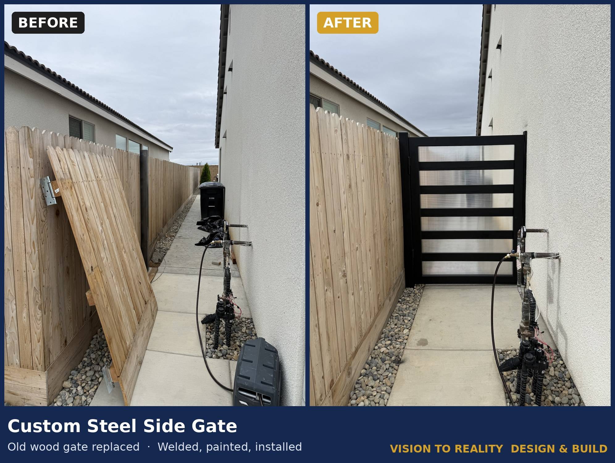 Before and after: Custom Steel Side Gate. Old wood gate replaced: welded, painted, installed.